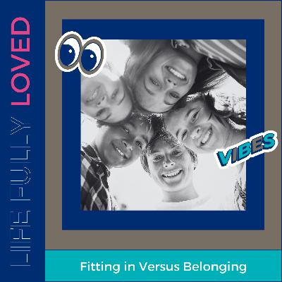 Fitting in Versus Belonging Fitting in Versus Belonging