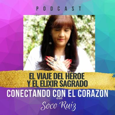 El viaje del Héroe y el elixir sagrado