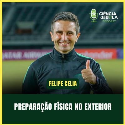 #199: Atuação do PREPARADOR FÍSICO fora do Brasil | Felipe Celia