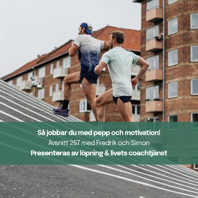 267. Så jobbar du med pepp och motivation