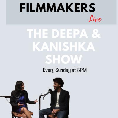 EP 10 || Ft Bollywood Filmmaker Rahul Mittra || THE DEEPA & KANISHKA SHOW