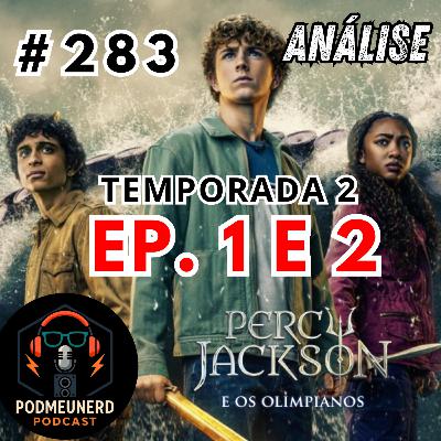 #283 - PERCY JACKSON - 2x01 e 02 - Um BOM Retorno? - ANÁLISE - Feat Dropes Reviews