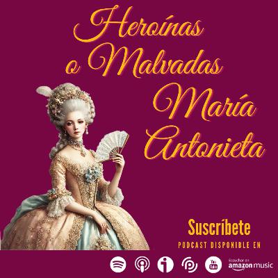 María Antonieta, la última reina de Francia