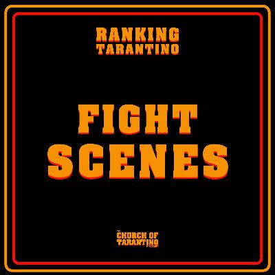Ranking Tarantino 9: Fight Scenes
