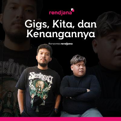 Eps 6 - Gigs, Kita, dan Kenangannya