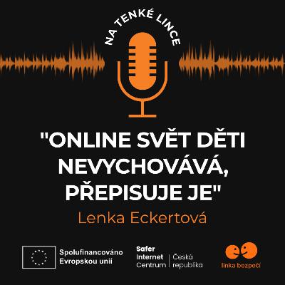 "Online svět děti nevychovává, přepisuje je" "Online svět děti nevychovává, přepisuje je"