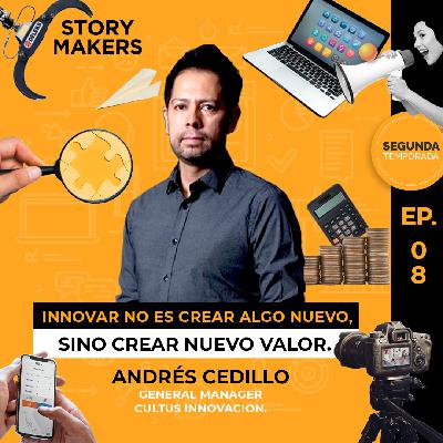 #18. Andrés Cedillo: ”Innovar no es crear cosas nuevas, sino crear nuevo valor”. #18. Andrés Cedillo: ”Innovar no es crear cosas nuevas, sino crear nuevo valor”.
