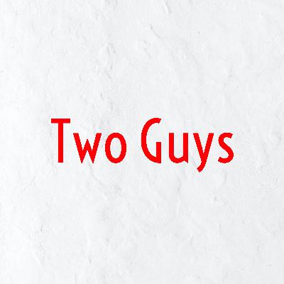 Two Guys #3 - "FEMINISMO, qué es lo que causa la violencia a la mujer y bases para poder crear soluciones"