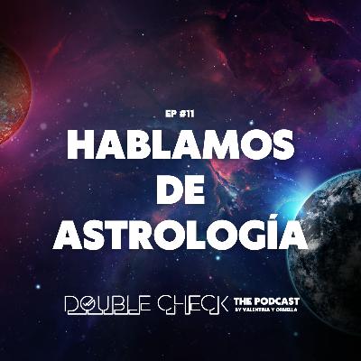 Ep #11: Hablamos de astrología