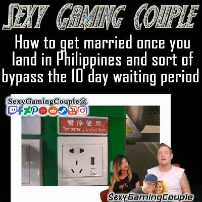 SXYPodcast Ep 4 - How to get married once you land in Philippines and sort of bypass the 10 day waiting period
