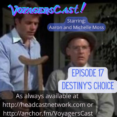 Episode 17: Destiny's Choice