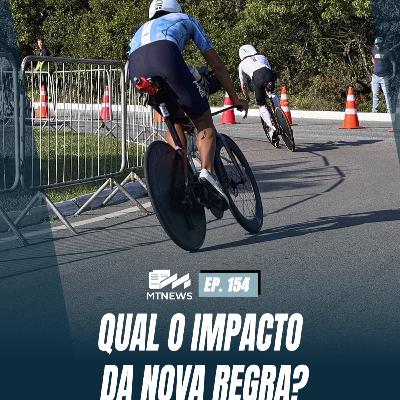 MT News #154 - Qual o impacto da nova regra?