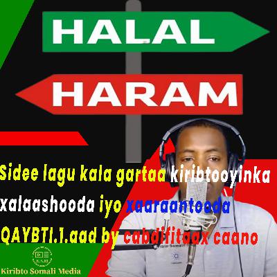 Sidee lagu kala gartaa kiribtooyinka xalaashooda iyo xaaraantooda QAYBTI.1.aad by cabdifitaax caano Sidee lagu kala gartaa kiribtooyinka xalaashooda iyo xaaraantooda QAYBTI.1.aad by cabdifitaax caano