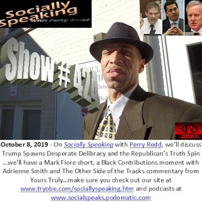 Socially Speaking-Trump Spawns Desperate Delibracy and the Republican’s Truth Spin Socially Speaking-Trump Spawns Desperate Delibracy and the Republican’s Truth Spin