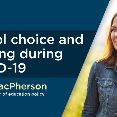 In Everyone's Best Interest: School choice and learning during Covid-19 In Everyone's Best Interest: School choice and learning during Covid-19