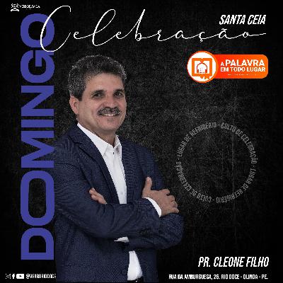 Culto de Santa Ceia - Pr. Cleone Filho Culto de Santa Ceia - Pr. Cleone Filho
