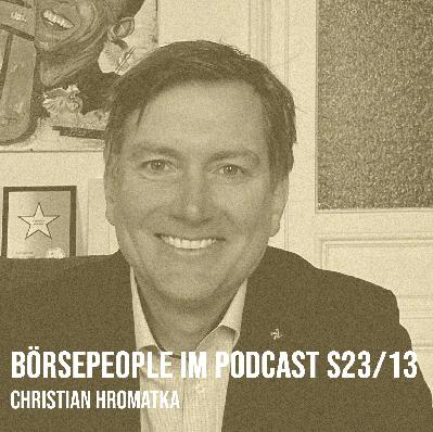 Börsepeople im Podcast S23/13: Christian Hromatka Börsepeople im Podcast S23/13: Christian Hromatka