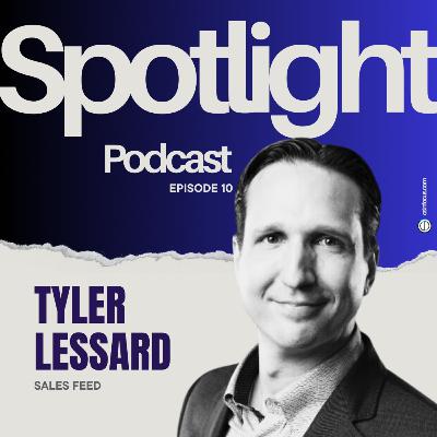 Ep 10: Crafting Messages that Resonate with Tyler Lessard