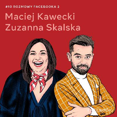 O kreowaniu przyszłości - Maciej Kawecki i Zuzanna Skalska O kreowaniu przyszłości - Maciej Kawecki i Zuzanna Skalska