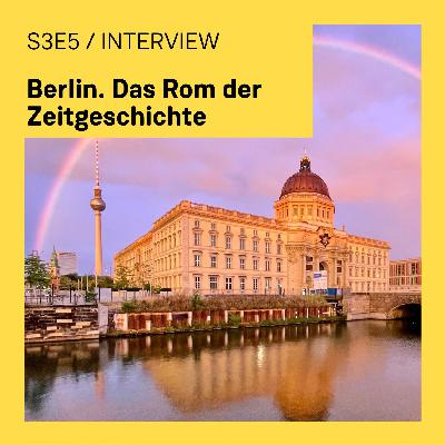 Berlin. Das Rom der Zeitgeschichte (mit Hanno Hochmuth)