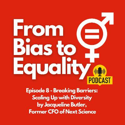 Breaking Barriers: Scaling Up With Diversity By Jacqueline Butler, Former CFO Of Next Science