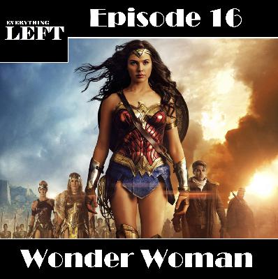 Episode 16 – Wonder Woman