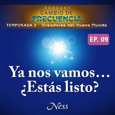 T3 E9 - Cómo entrar en la 5ª dimensión y vivir en la consciencia de unidad - Vanessa Serrano, Ness
