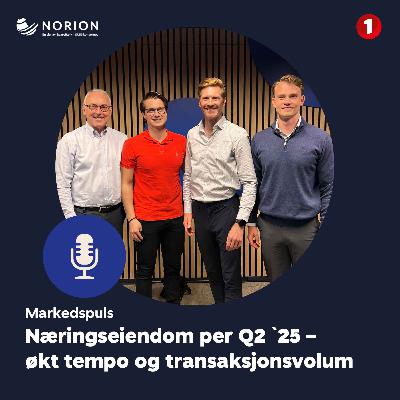 Markedspuls Næringseiendom per Q2 `25 – økt tempo og transaksjonsvolum