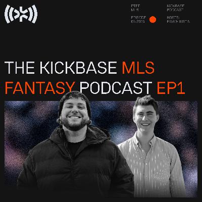 The MLS Kickbase Fantasy Podcast Episode 1