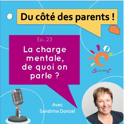 Ep. 23 : La charge mentale, de quoi on parle ?