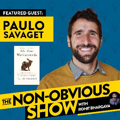 How “Workarounds” Can Solve Big Problems with Paulo Savaget (#35)