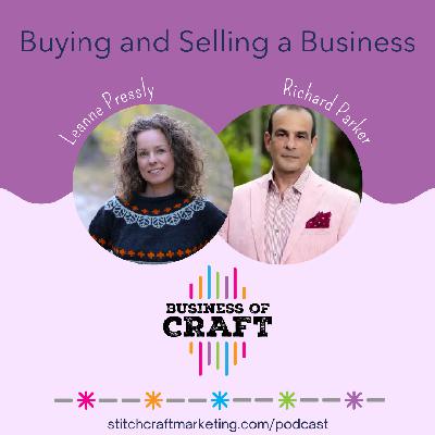 Business of Craft Buying and Selling a Business with Richard Parker