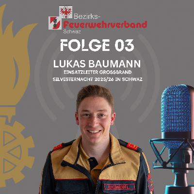 🎧03: Großbrand Silvesternacht 2025/26 in Schwaz
