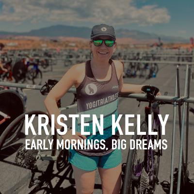 Podcast 451: Kristen Kelly – Early Mornings, Big Dreams