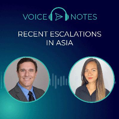 Recent Escalations in Asia - Ryan Brockhaus, Security Supervisor, Aviation & Maritime and Melissa Pangilinan, Security Specialist, Aviation & Maritime Recent Escalations in Asia - Ryan Brockhaus, Security Supervisor, Aviation & Maritime and Melissa Pangilinan, Security Specialist, Aviation & Maritime