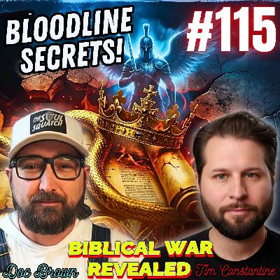 #115. Serpent Cult/Seed War/Serpent Seed| Nephilim Bloodlines| Dragon/Fairy Courts| The Antichrist Bloodline w/ Doc Brown & Tim Constantine #115. Serpent Cult/Seed War/Serpent Seed| Nephilim Bloodlines| Dragon/Fairy Courts| The Antichrist Bloodline w/ Doc Brown & Tim Constantine