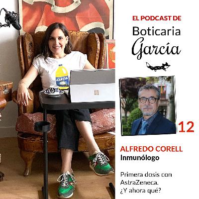 12. Primera dosis con AstraZeneca. ¿Y ahora qué?