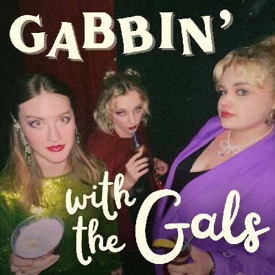 BONUS - Gabbin' with The Gals #40: Monster Hear Me Out (ft. Madelyn Murphy from The Twenty Sided Tavern)