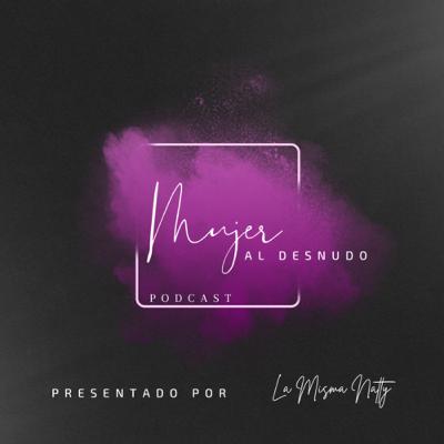 Episodio Especial: Lo que se viene para Mujer al Desnudo Episodio Especial: Lo que se viene para Mujer al Desnudo