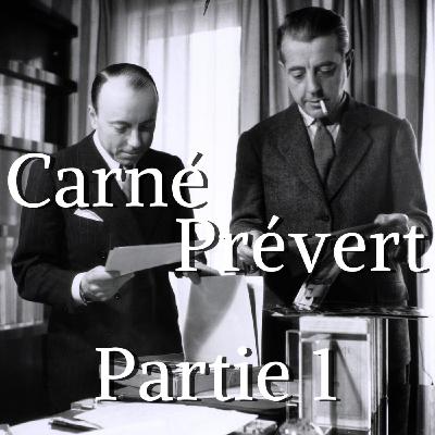 Carné/Prévert - Partie 1