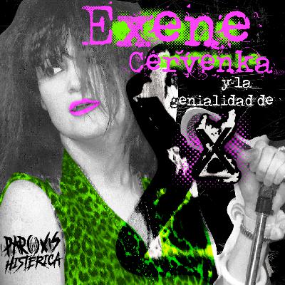 T7. E4. Exene Cervenka y la genialidad de X