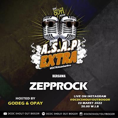 ASAP EXTRA BERSAMA ZEPPROCK ASAP EXTRA BERSAMA ZEPPROCK