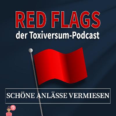10: Schöne Anlässe vermiesen