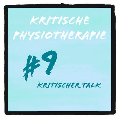 -Evidenzbasierte Physiotherapie- "Kritischer Talk" Folge 009