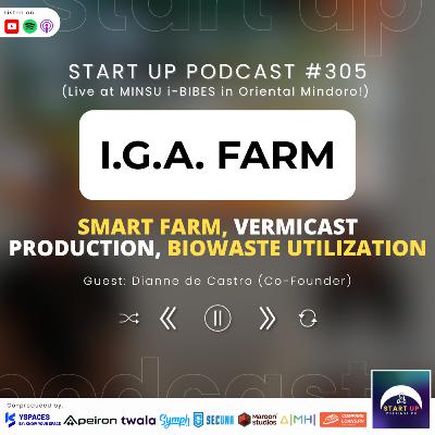 Start Up #305: I.G.A. Farm - Smart Farm, Vermicast Production, Biowaste Utilization