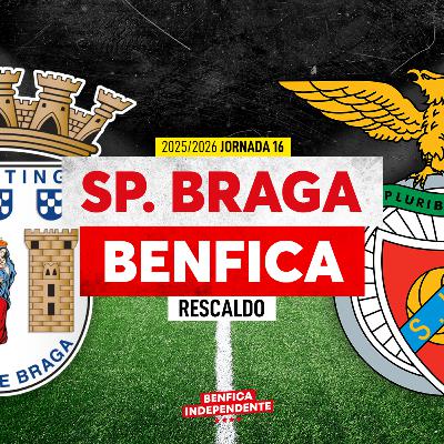 Braga X BENFICA | RESCALDO J16 (2-2)