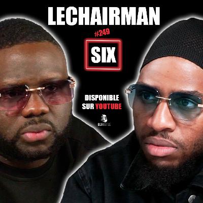 #249 LeChairman & SixCoups MC parlent Industrie, Rohff, Incarcération, Rédemption, Famille, Mokobé #249 LeChairman & SixCoups MC parlent Industrie, Rohff, Incarcération, Rédemption, Famille, Mokobé