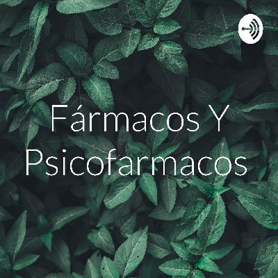 Fármacos y psicofarmacos