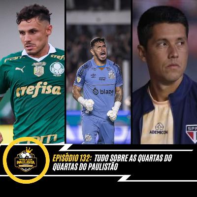 🎙️EP 132: Tudo sobre as Quartas do Paulistão 🎙️EP 132: Tudo sobre as Quartas do Paulistão
