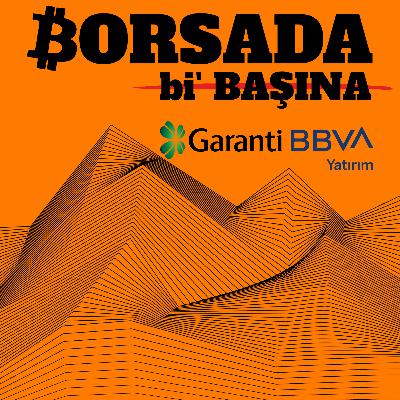 #103 - Garanti BBVA Yatırım 2025 Strateji Raporu | Türkiye: Hasat Vakti